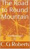 [The Road to Round Mountain 01] • The Betrayal By